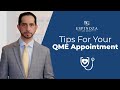 Tips For Your QME Appointment