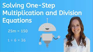 Solving One-Step Multiplication and Division Equations for Kids