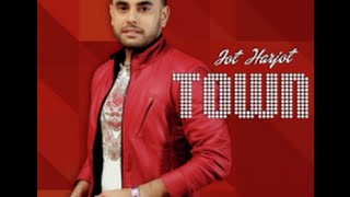 Town – Jot Harjot | Punjabi Song  2015