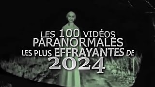 LES 100 VIDÉOS PARANORMALES LES PLUS ÉTRANGES DE 2024 💀 🕵️‍♂️ | Mystères \u0026 Frissons 👻