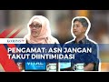 Pengamat Pendidikan Ingatkan ASN Tak Takut Diintimidasi, Fokus Jaga Netralitas