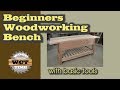 Beginners Woodworking Bench - A Basic Tool Project