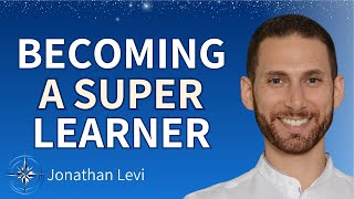 How To Accelerate Your Learning | Jonathan Levi