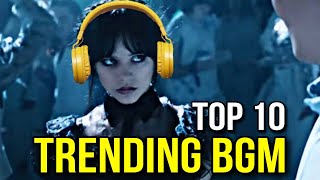 Top 10 Trending BGM || Viral Reels Songs || M U S I C