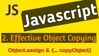 JavaScript Spread Operator & Object.assign: Copy & Merge Objects