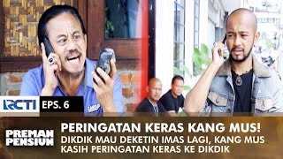 Kang Mus doesn't want to be disappointed by Imas again | PREMAN PENSIUN 2 | EPS 6 (2/2)