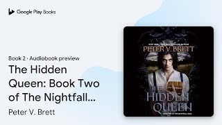 The Hidden Queen: Book Two of The Nightfall… by Peter V. Brett · Audiobook preview