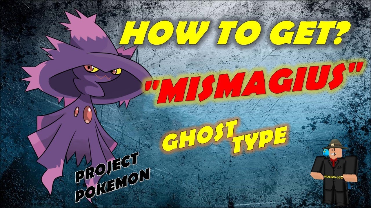 HOW TO GET "Mismagius"_ PROJECT:POKEMON - YouTube