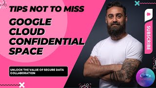 Google Cloud Confidential Data Protection: All You Need To Know!