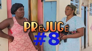 PREJUGE Episode 8