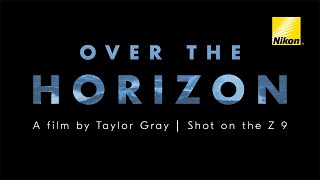 Nikon Z 9: Short Film | Over the Horizon | Antarctica Landscape and Wildlife Video