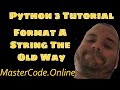 How To Format A String The Old Way in Python 3