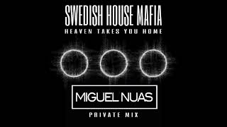 Swedish House Mafia - Heaven Takes You Home (Miguel Nuas Remix)