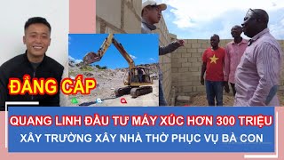 QUANG LINH ĐẦU TƯ MÁY XÚC HƠN 300 TRIỆU, XÂY TRƯỜNG XÂY NHÀ THỜ PHỤC VỤ BÀ CON