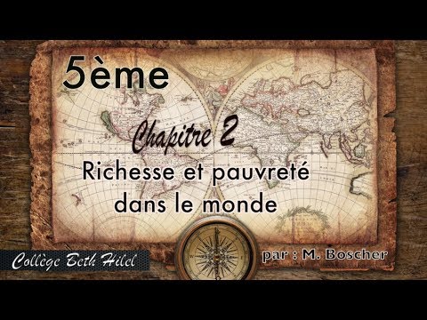 5ème Chapitre 2 Géographie : Richesse Et Pauvreté Dans Le Monde - YouTube