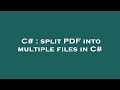 C# : split PDF into multiple files in C#