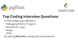 Top Coding Interview Questions - 07 Plus One | Python| Debugging | Reverse For Loop