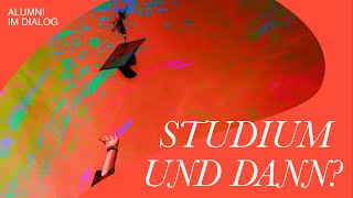 Nachdem Studium, und nun? – Offene Runde