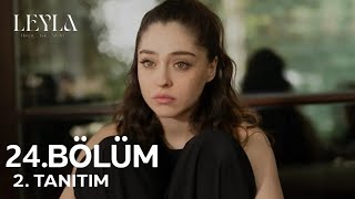 Leyla 24. Bölüm 2. Fragmanı Artık Sıra Bende!