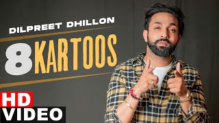 8 Kartoos (Full Video) | Dilpreet Dhillon | Desi Crew | Latest Punjabi Songs 2021 | Speed Records