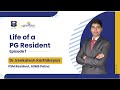 Life of a PG Resident | Dr Venkatesh Karthikeyan, AIIMS Patna | DBMCI | eGurukul