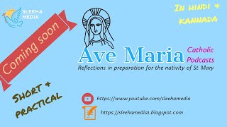 Ave Maria |ಆವೇ ಮರಿಯಾ|अवे मारिया|Promo |Marian reflections in hindi and kannada|Sleeha Media