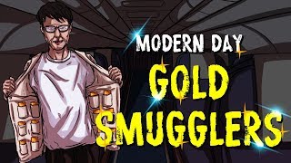 Gold smuggling: Incredible and sometimes hilarious methods of gold smugglers.