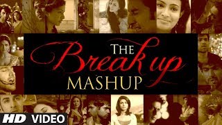 Breakup Mashup 2018 | Best Bollywood Mashup| | Official Mashup |
