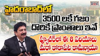 Hyderabad Real Estate Where to Invest | Ravi Prasad | Land Rates In Hyderabad | Real Boom