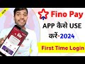 Fino Pay app kaise use Kare | Fino Pay Kaise Chalu Kare | Fino Pay App Me Login Kaise Kare