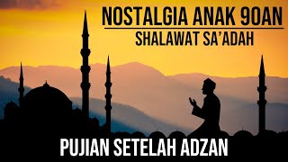 Shalawat As saadah - Pujian Setelah adzan Adadama fi ilmillah