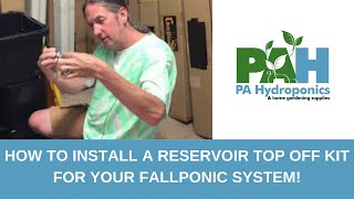 How to Install a Reservoir Top Off Kit for Your Fallponic System!