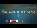 vahatrin ny aina tantara mitohy record fm andro 5 6