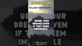 FOLLOW YOUR HEART  #motivationalfacts
