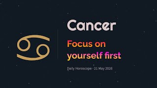 Cancer Daily Horoscope – 21 May 2026
