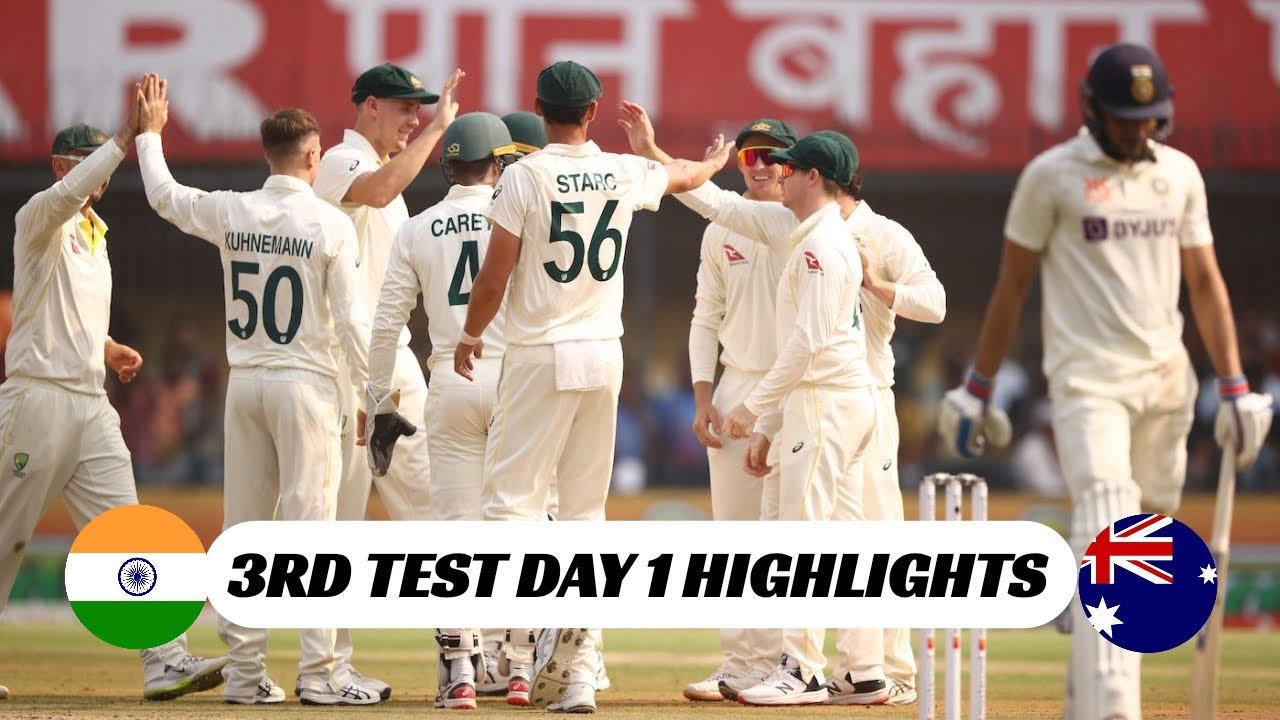 Ind Vs Aus 3rd Test 2023 Day 1 Highlights | India Vs Australia 3rd Test ...