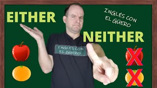 Cómo usar EITHER y NEITHER en inglés