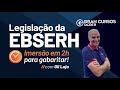 legislação da ebserh imersão em 2h para gabaritar com prof. gil loja