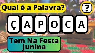 ✅Descubra Qual é a Palavra✅ Tem Na Festa Junina: Quiz Com Letras Embaralhadas