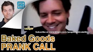 Baked Goods PRANK CALL | Jack Vale