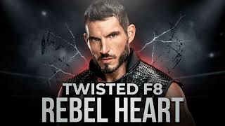 Rebel Heart | Extended Lyrics (Johnny Gargano Cover) - Twisted F8
