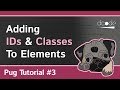 Pug (Jade) Tutorial #3 - IDs and Classes