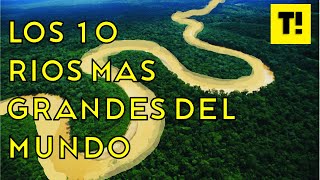 Los Rios Mas Grandes Del Mundo - Top 10