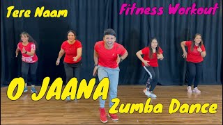 O Jaana - Tere Naam | Zumba workout By suresh fitness NAVI Mumbai