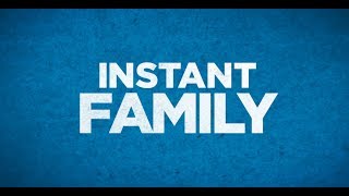 Instant Family - Now Showing
