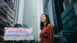 The Proper Etiquette While Addressing the Ladies
