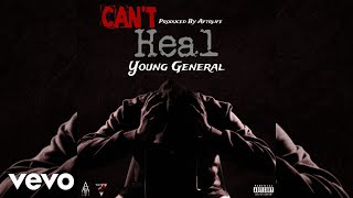 Young General - Can’t Heal (Prod by Aftrlife)