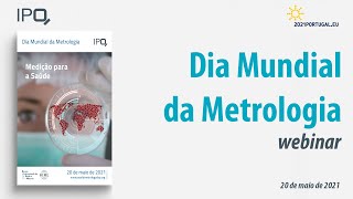 Webinar Dia Mundial da Metrologia 2021 - Medição para a Saúde