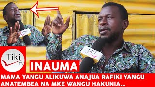 INAUMA: MAMA YANGU HAKUNIAMBIA KAMA MKE WANGU ANATEMBEA NA RAFIKI YANGU NA ALIJUA HILO HADI NIKA..