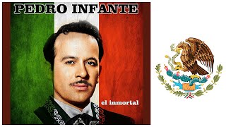 Yo He Nacido Mexicano - Pedro Infante